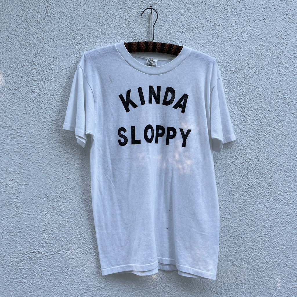 ‘Kinda Sloppy’ Tee