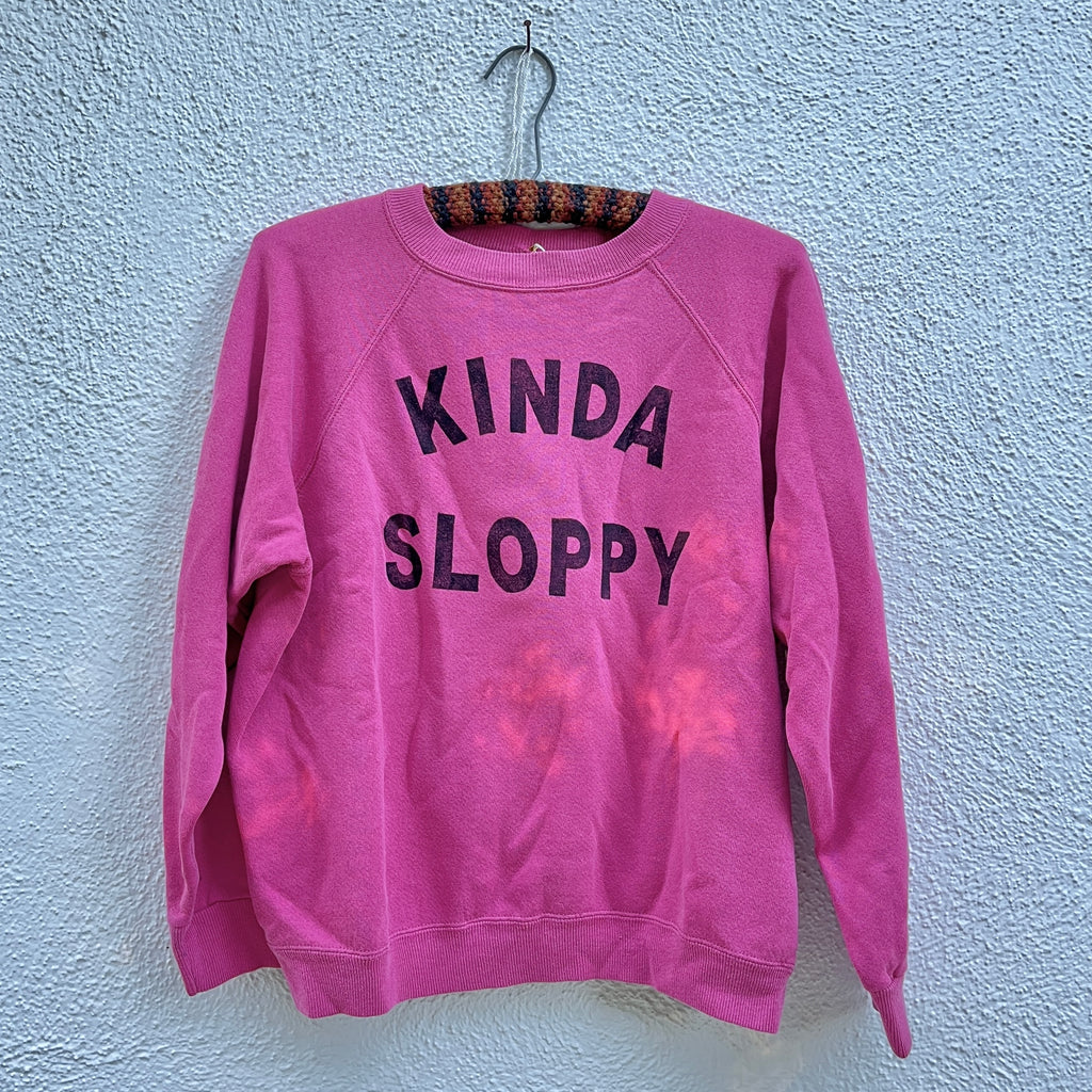 ‘Kinda Sloppy’ Sweatshirt